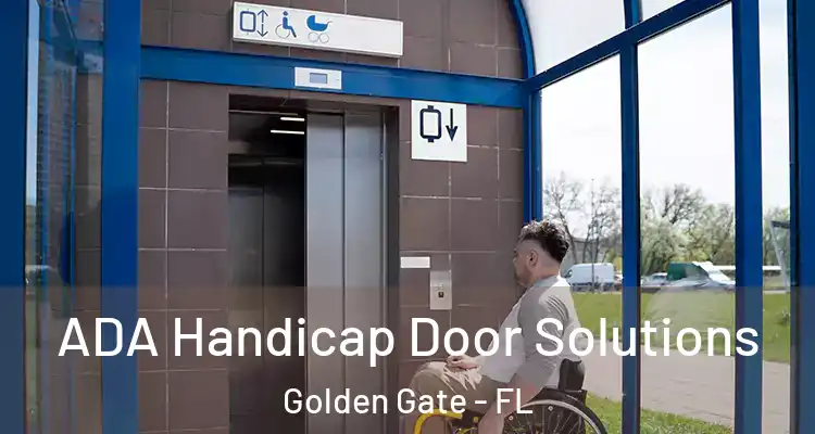  ADA Handicap Door Solutions Golden Gate - FL