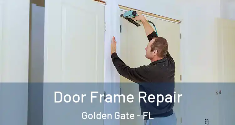  Door Frame Repair Golden Gate - FL