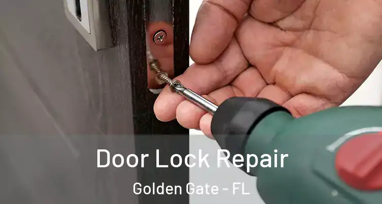  Door Lock Repair Golden Gate - FL