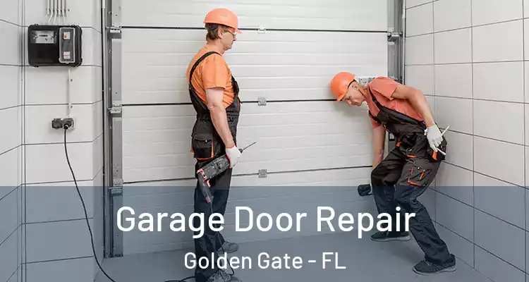 Garage Door Repair Golden Gate - FL