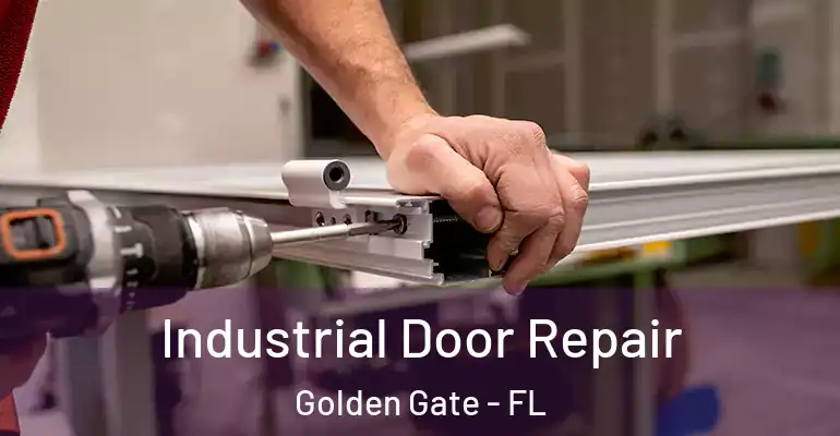  Industrial Door Repair Golden Gate - FL