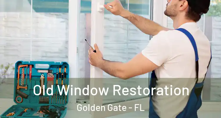  Old Window Restoration Golden Gate - FL