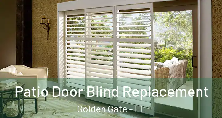  Patio Door Blind Replacement Golden Gate - FL
