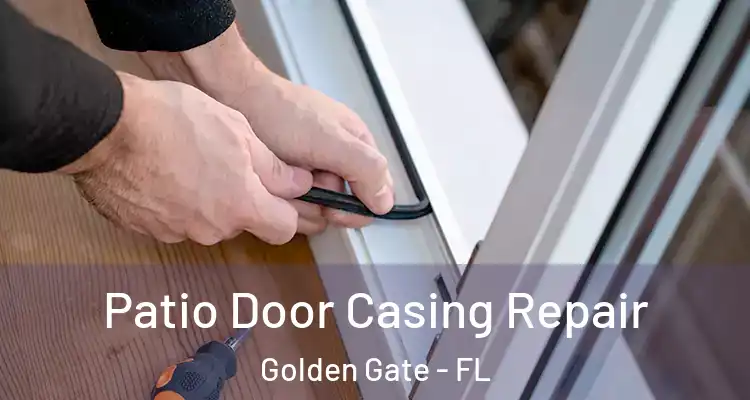  Patio Door Casing Repair Golden Gate - FL