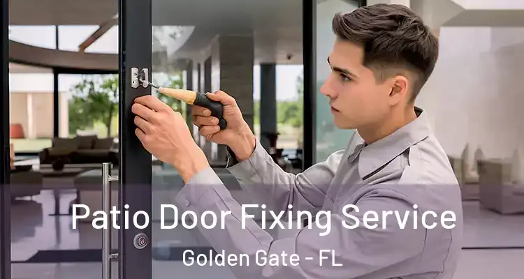  Patio Door Fixing Service Golden Gate - FL