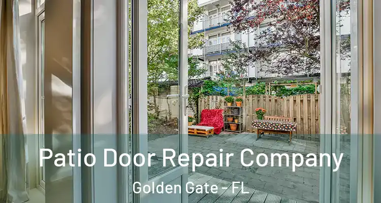  Patio Door Repair Company Golden Gate - FL