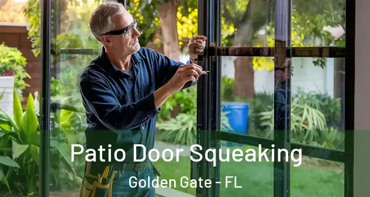  Patio Door Squeaking Golden Gate - FL