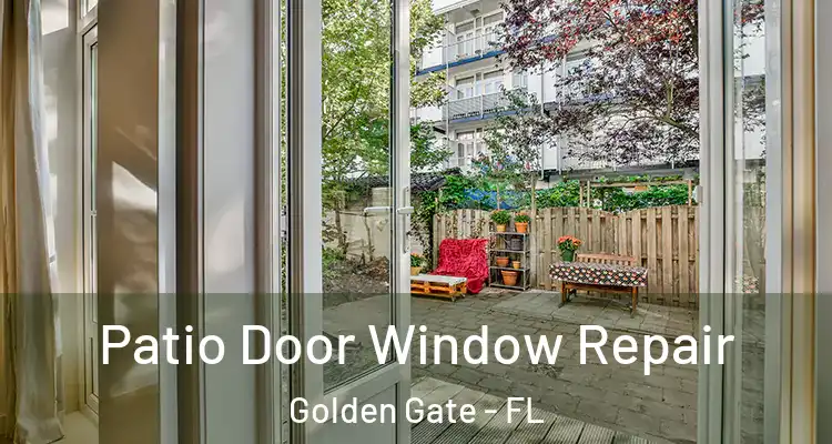  Patio Door Window Repair Golden Gate - FL