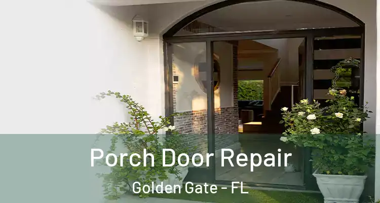  Porch Door Repair Golden Gate - FL