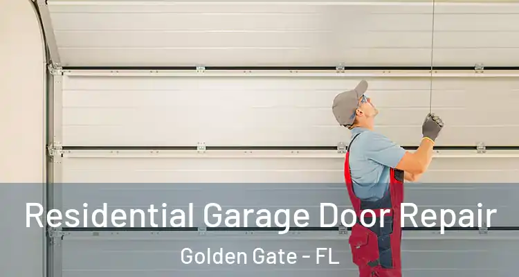  Residential Garage Door Repair Golden Gate - FL
