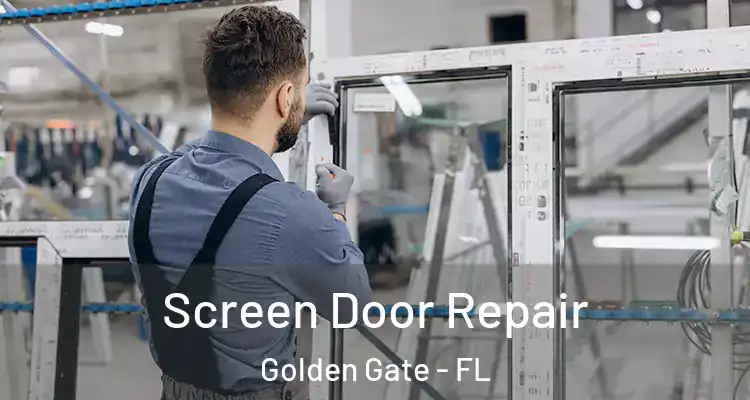  Screen Door Repair Golden Gate - FL