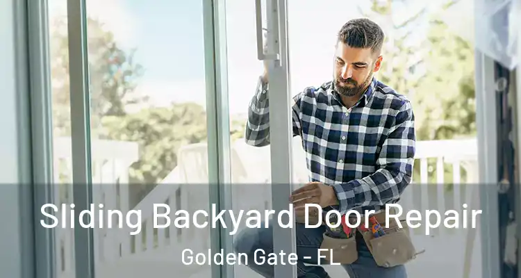  Sliding Backyard Door Repair Golden Gate - FL