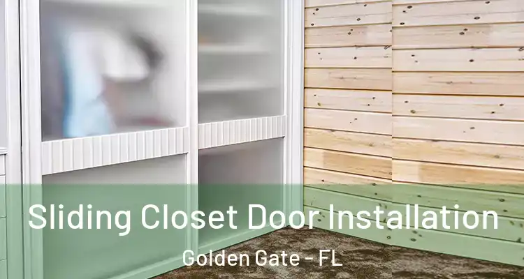  Sliding Closet Door Installation Golden Gate - FL