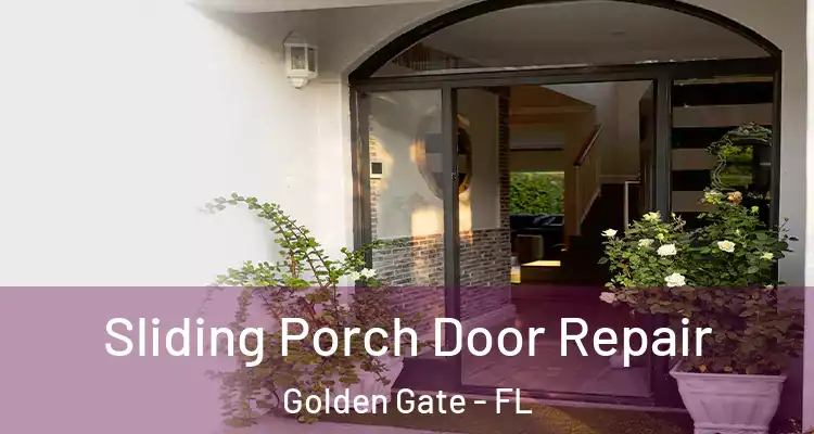  Sliding Porch Door Repair Golden Gate - FL