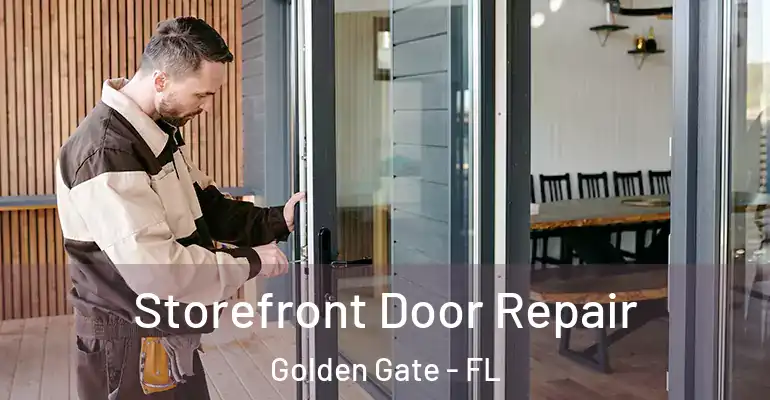  Storefront Door Repair Golden Gate - FL
