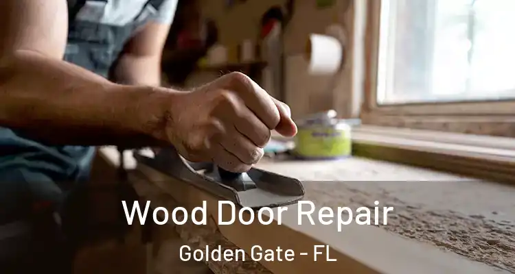  Wood Door Repair Golden Gate - FL